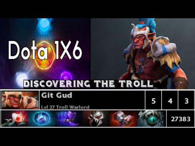 Dota 1x6 Learing troll warlord