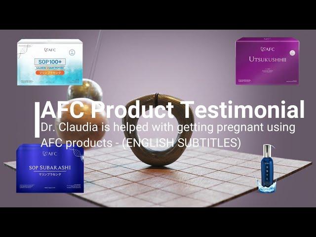 Dr  Claudia is helped with getting pregnant using AFC products (English Subtitles)