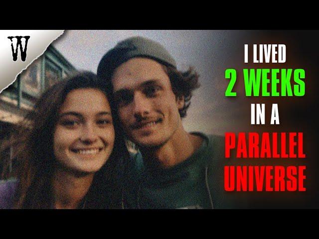 I Lived 2 Weeks In A Parallel Universe | 4 TRUE GLITCH IN THE MATRIX STORIES