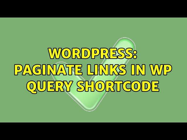 Wordpress: Paginate Links in Wp Query Shortcode