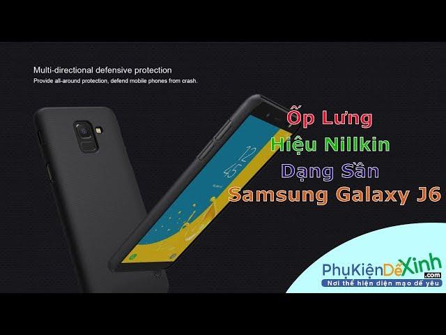 Ốp Lưng Samsung Galaxy J6 2018 Dạng Sần Hiệu Nillkin Chính Hãng