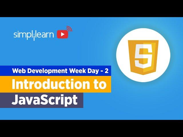 Web Development Week Day - 2 | JavaScript Full Course | JavaScript Tutorial | Simplilearn