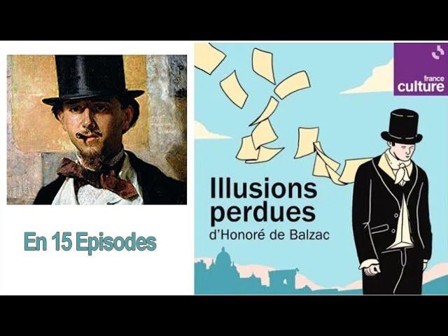 Illusions perdues d'Honoré de Balzac en 15 épisodes France Culture