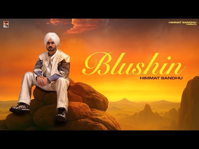 Blushin | Himmat sandhu | Jay B | New punjabi Songs 2025