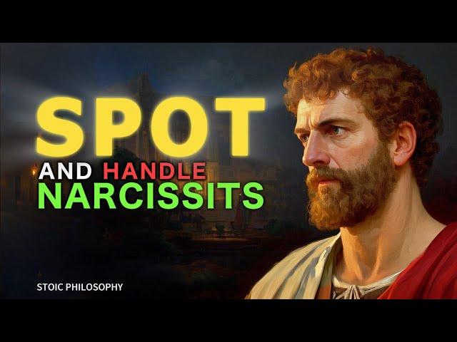 How To SPOT And Handle Narcissists Like a PRO! | STOIC PHILOSOPHY