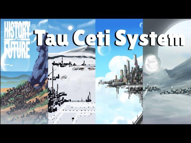 History of the future: The Tau Ceti Star system survey