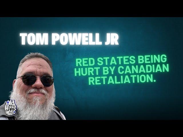 Red states being hurt by Canadian retaliation.