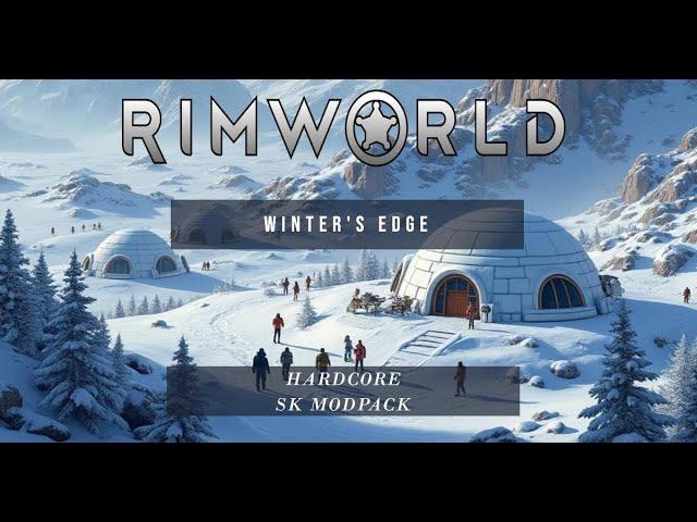 Rimworld: Hardcore SK Modpack | Winter's Edge | Episode #85