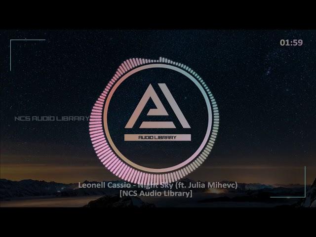 Leonell Cassio - Night Sky (ft. Julia Mihevc) [NCS Audio Library] | Copyright Free Music