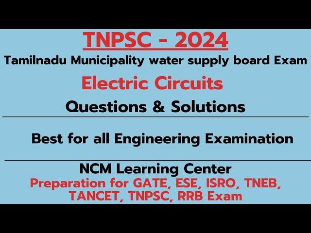 TNPSC - TNMWSB  - EXAM 2024  - Electric Circuits questions and detailed  Solutions- NCM - Tamil