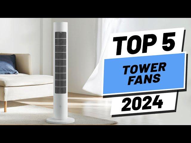 Top 5 BEST Tower Fans of (2024)