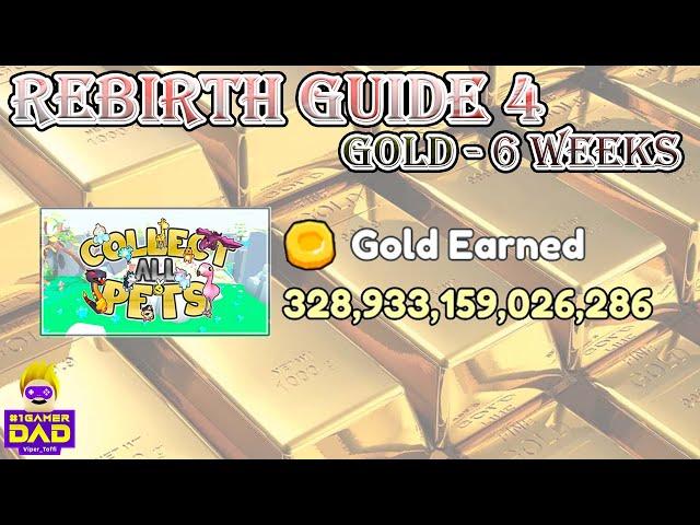 How to Earn Gold in Rebirth Guide 4 for Collect All Pets after 6 weeks