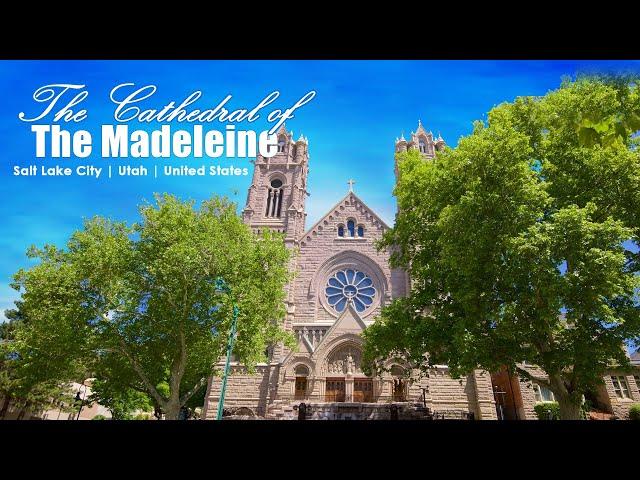 The Cathedral of the Madeleine | Salt Lake City | Utah | United States | St Mary Magdalene Cathedral