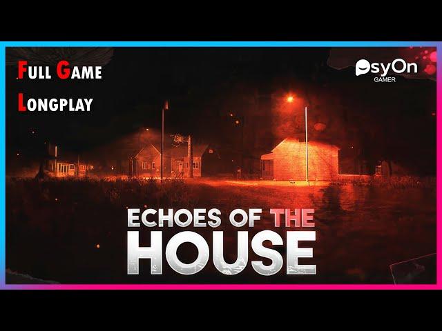 Echoes Of The House | Full Game | Longplay | Walkthrough | Gameplay No Commentary