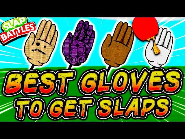 The BEST GLOVES to GET SLAPS in Slap Battles - Roblox