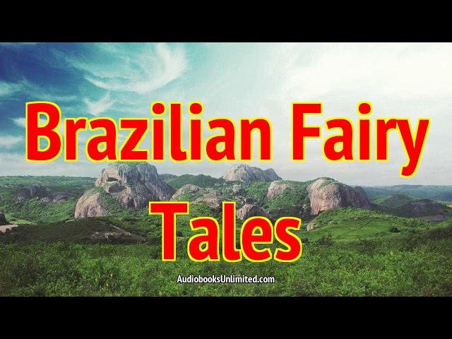 Brazilian Fairy Tales Audiobook