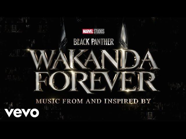 Love & Loyalty (Believe) (From "Black Panther: Wakanda Forever - Music From and Inspire...