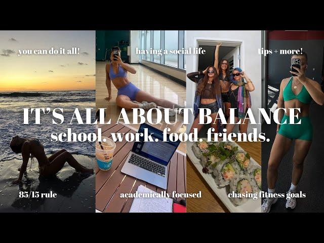 YOU CAN DO IT ALL: balancing school/work, your fitness goals & a social life!!