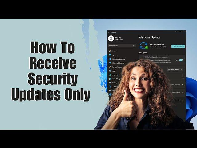 How To Receive Security Updates Only on Windows 11