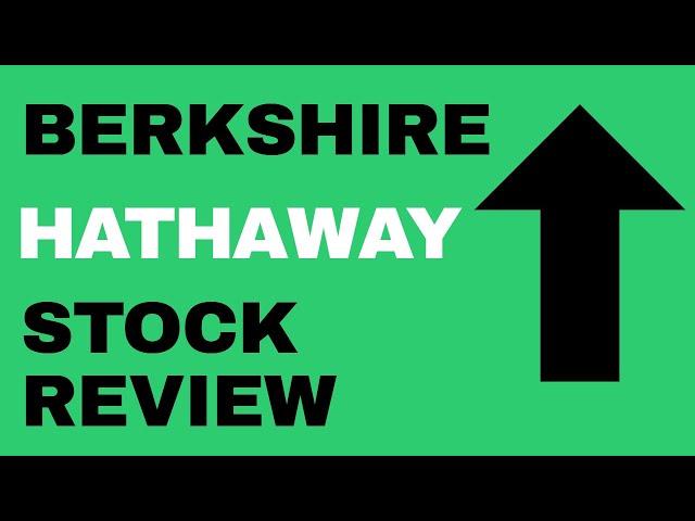 Berkshire Hathaway Stock Review!