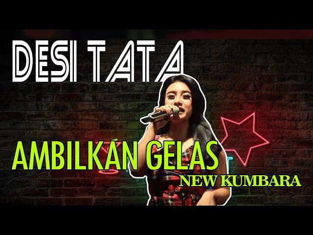 DESI TATA AMBILKAN GELAS NEW KUMBARA PASEKARAN