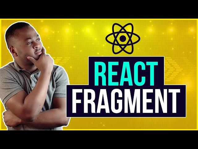 What is React Fragment? - Absolute beginners