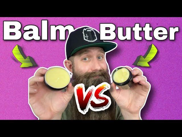 Beard Balm vs Beard Butter - Differences & Similarities!