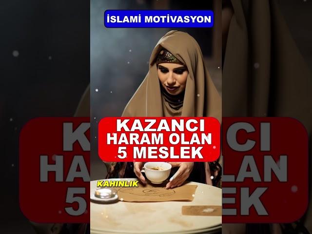 Kazancı Haram Olan 5 Meslek Grubu #hayalhanem #sözlerköşkü #dinivideolar #dualar