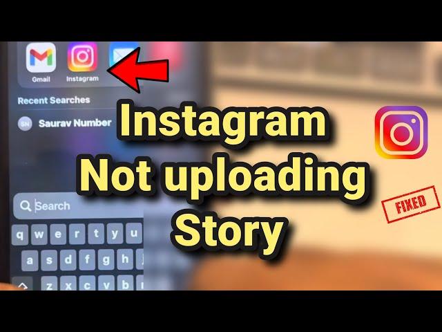 Instagram Story not uploading : how to fix