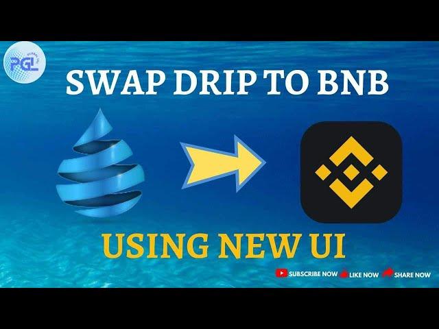 How To Swap Drip Token To BNB Using The New UI