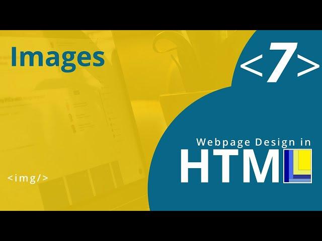 HTML Webpage Design Part 7: Images