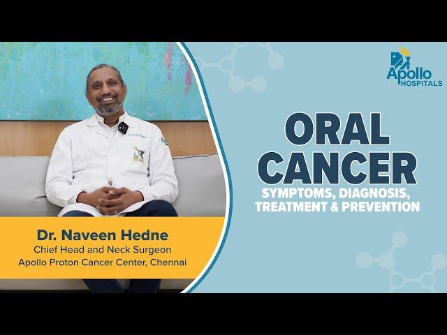 Apollo Hospitals | Oral Cancer | Dr. Naveen Hedne