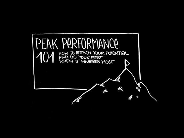 Peak Performance 101: How to Reach Your Potential & Do Your Best When It Matters Most (Intro)