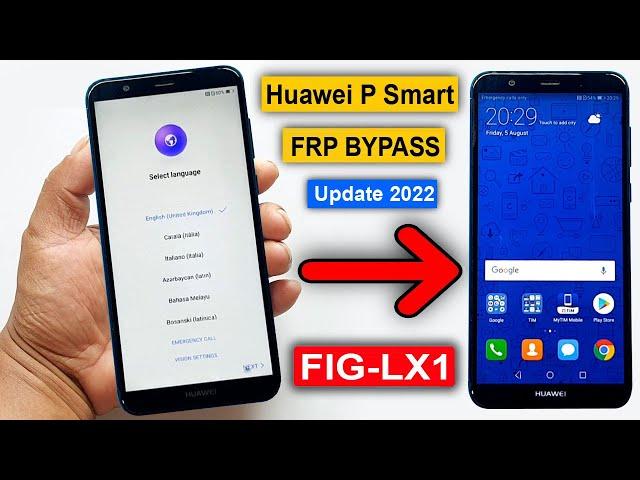 Huawei P Smart FRP Bypass New Method 2022 | Huawei P Smart (FIG LX1) Google Lock Bypass Without Pc |