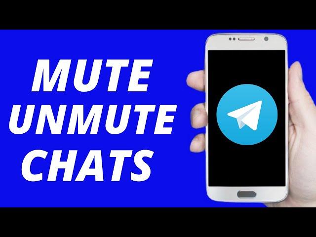 How To MUTE/UNMUTE Chats,Groups and Channels On Telegram Account