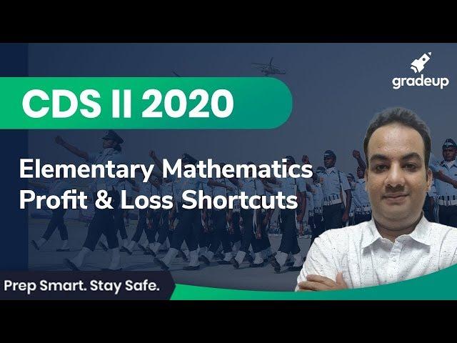 Profit and Loss Shortcuts | CDS 2 2020 | Elementary Mathematics | Gradeup