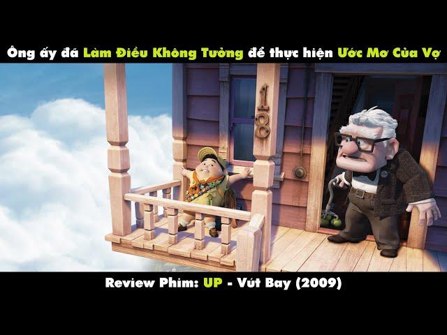 REVIEW PHIM VÚT BAY | UP (2009) | PIXAR