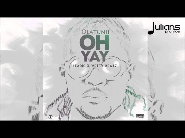 Olatunji - Oh Yay "2016 Soca / Afrobeat" (Official Audio)