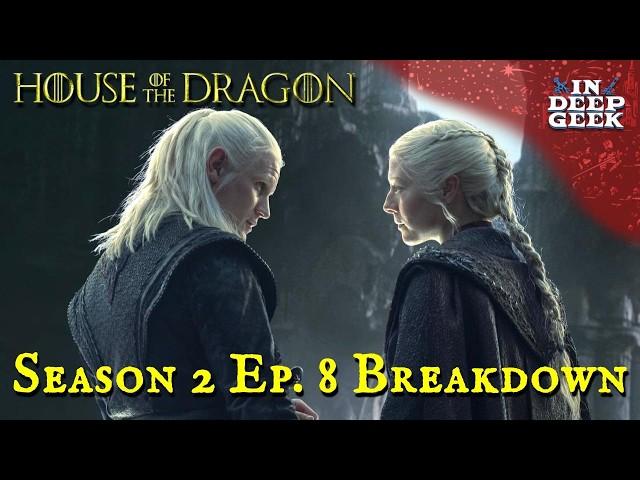 House of the Dragon Season 2 Episode 8 Breakdown