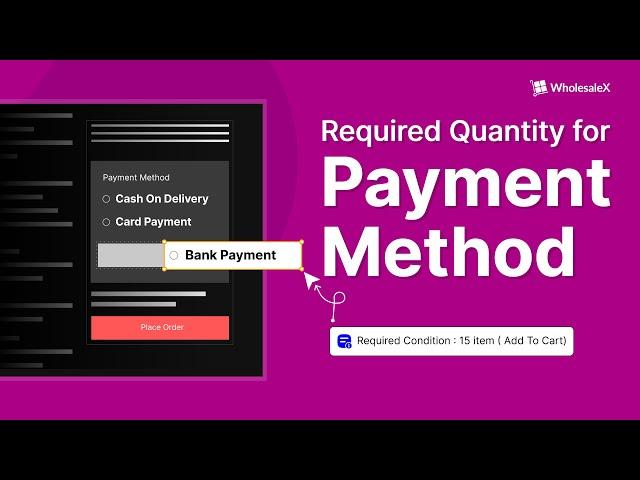 Minimum Order Quantity for Different WooCommerce Payment Methods