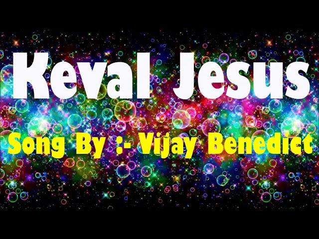 Keval Jesus||Hindi # Jesus Song|| Vijay benedict  Song