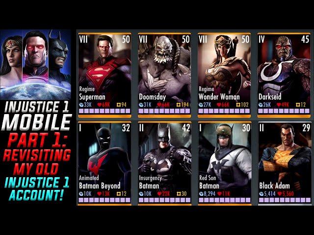 REVISITING MY OLD INJUSTICE 1 MOBILE ACCOUNT! - Injustice 1 Mobile - Part 1 - iOS/Android