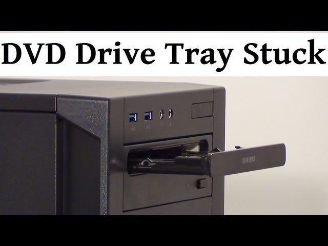 DVD Drive Tray Stuck Half Way Out