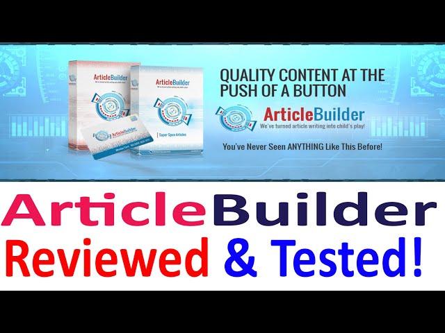 ArticleBuilder Review: 1-Click & Create Unique Readable Article Content?