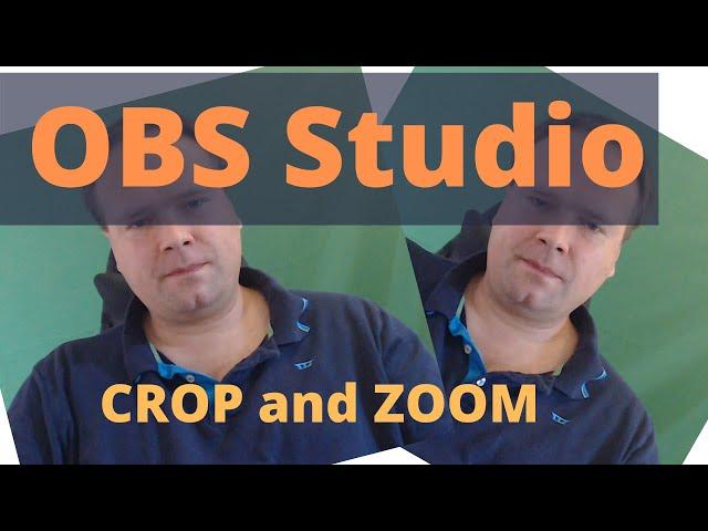 Obs Studio Crop and zoom the Video Capture Device