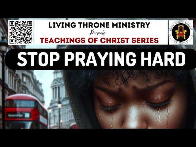 STOP PRAYING HARD | SUNDAY BIBLE TEACHING ONLINE | OLUSEGUN MOKUOLU |