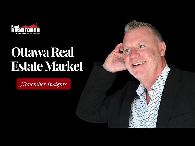 Ottawa Real Estate Market Report: November Surprises and Spring 2025 Insights!