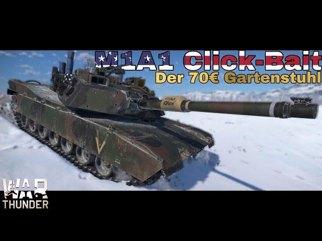 War Thunder | M1A1 Click-Bait | Mehr aufs Dach geht nicht