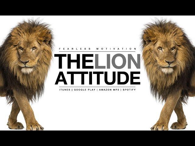 The Lion Attitude (HEART OF A LION) Motivational Video