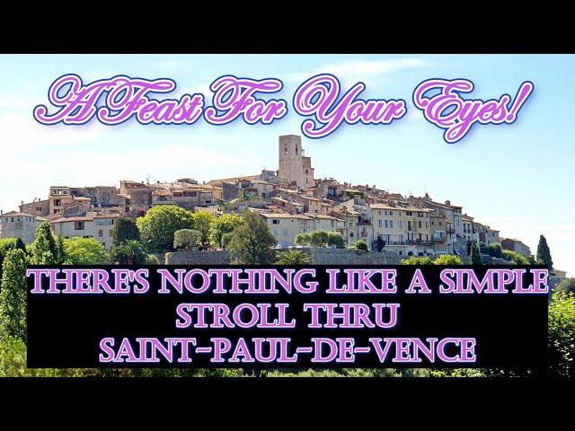 A WALKING TOUR OF SAINT PAUL DE VENCE - WALK WITH US